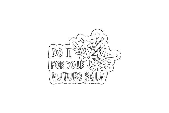 Do It for Your Future Self Sticker Review